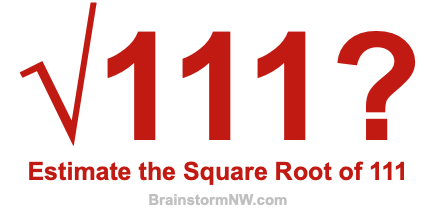 Estimate the Square Root of 111