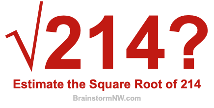 Estimate the Square Root of 214