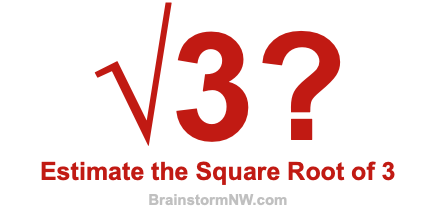 Estimate the Square Root of 3 Estimate the Square Root of 3