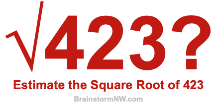 Estimate the Square Root of 423 Estimate the Square Root of 423