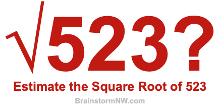 Estimate the Square Root of 523