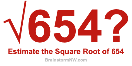 Estimate the Square Root of 654