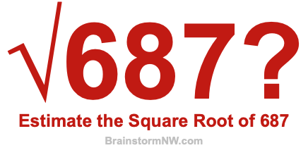 Estimate the Square Root of 687
