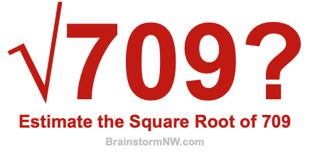 Estimate the Square Root of 709