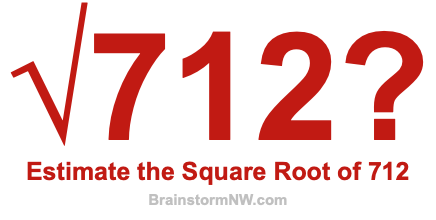 Estimate the Square Root of 712