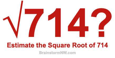 Estimate the Square Root of 714