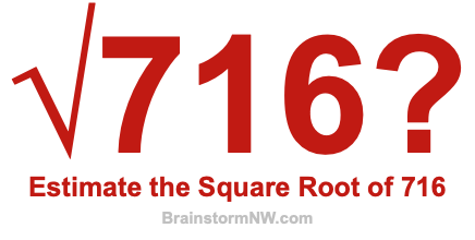 Estimate the Square Root of 716