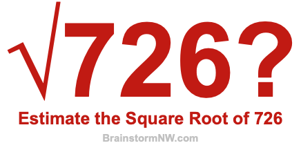 Estimate the Square Root of 726