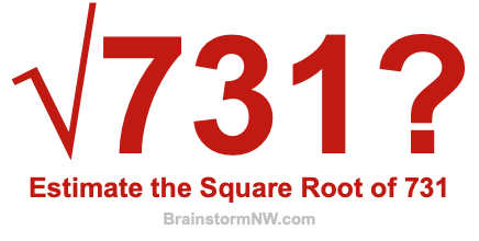 Estimate the Square Root of 731