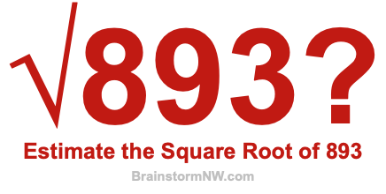 Estimate the Square Root of 893