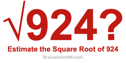 Estimate the Square Root of 924