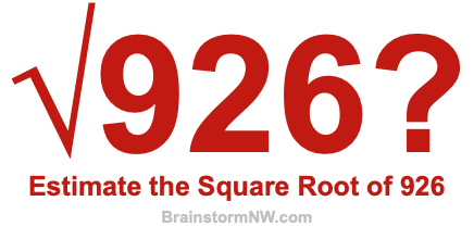 Estimate the Square Root of 926